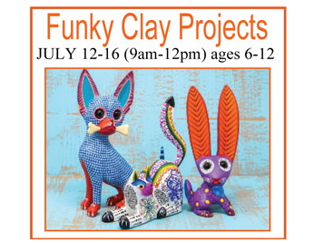 Funky clay projects - July 12-16